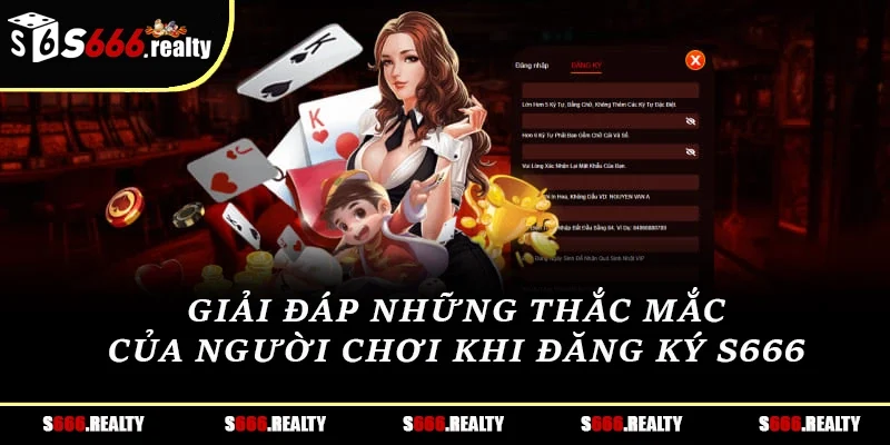 Giải đáp những thắc mắc của người chơi khi đăng ký S666