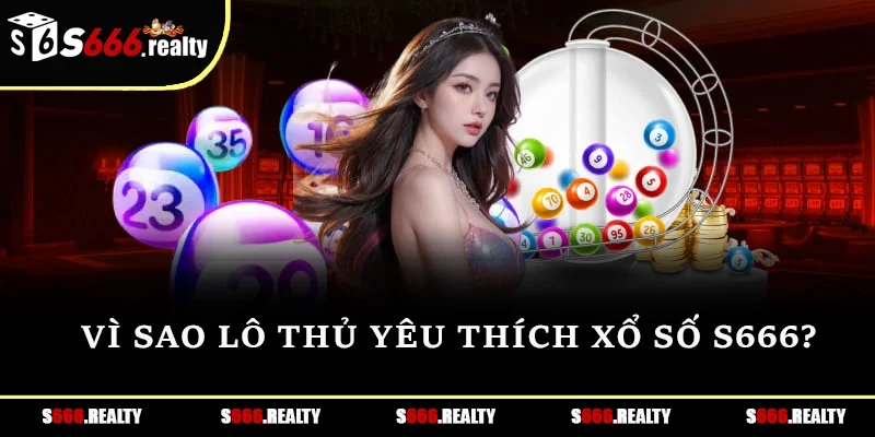 Hội viên nên tìm hiểu về xổ số S666